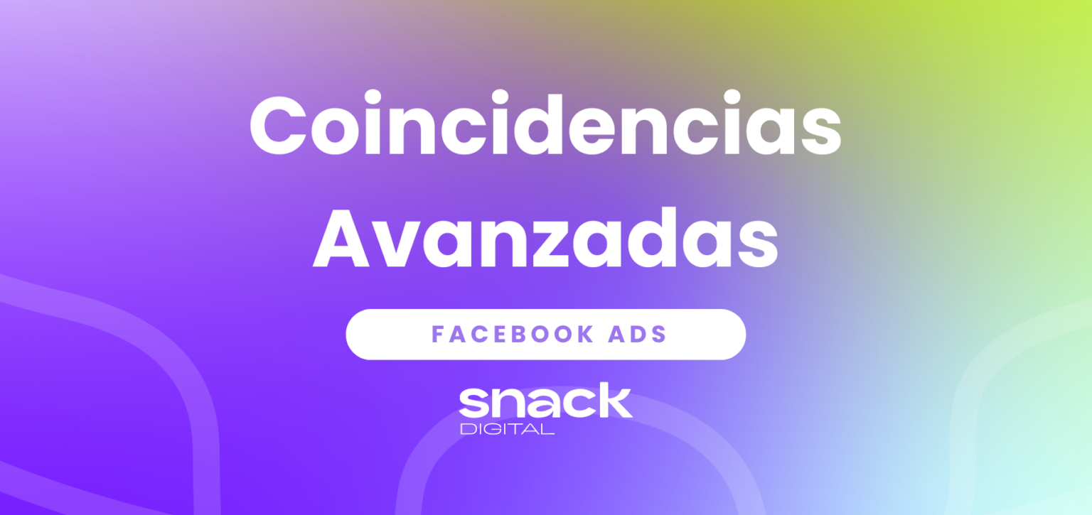 Coincidencias Avanzadas en Facebook Ads: Configuración Manual vs. Automática.