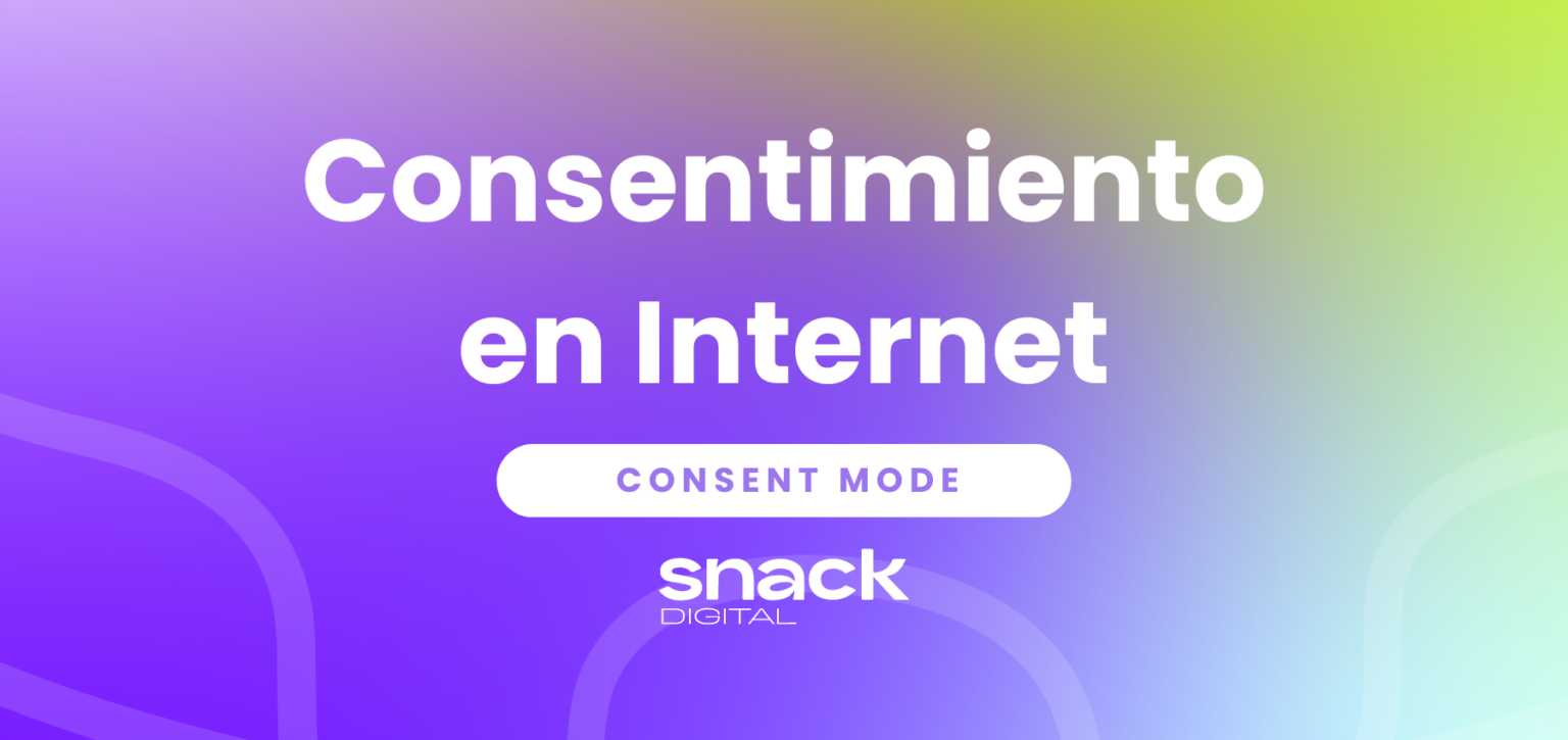 Consent Mode de Google: ¿Qué es y por qué debería importarnos en Latinoamérica?